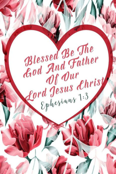 Blessed Be The God And Father Of Our Lord Jesus Christ: Bible Verse Quote Cover Composition Notebook Portable