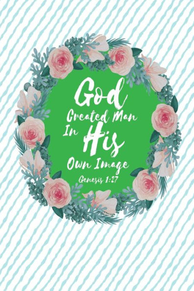 God Created Man In His Own Image: Bible Verse Quote Cover Composition Notebook Portable