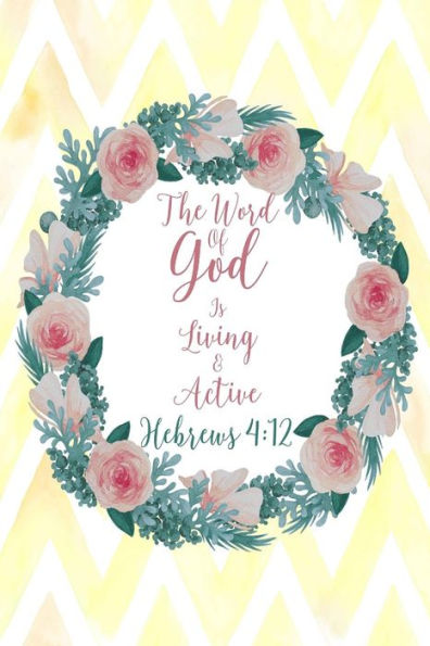 The Word Of God Is Living And Active: Bible Verse Quote Cover Composition Notebook Portable