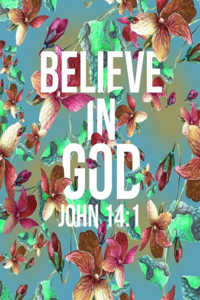 Believe In God: Bible Verse Quote Cover Composition Notebook Portable