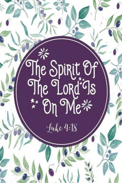 The Spirit Of The Lord Is On Me: Bible Verse Quote Cover Composition Notebook Portable