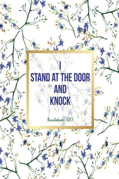 I Stand At The Door And Knock: Bible Verse Quote Cover Composition Notebook Portable