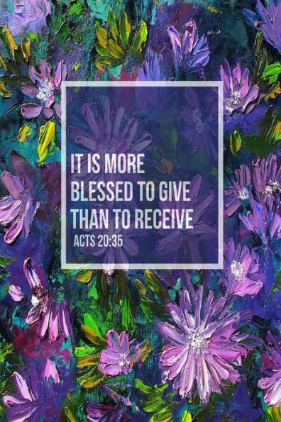 It Is More Blessed To Give Than To Receive: Bible Verse Quote Cover Composition Notebook Portable