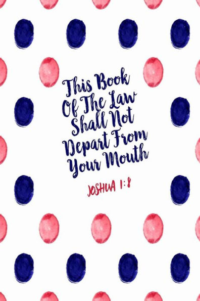 This Book Of The Law Shall Not Depart From Your Mouth: Bible Verse Quote Cover Composition Notebook Portable