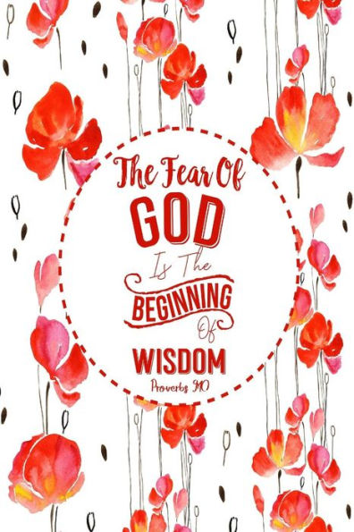 The Fear Of God Is The Beginning Of Wisdom: Bible Verse Quote Cover Composition Notebook Portable