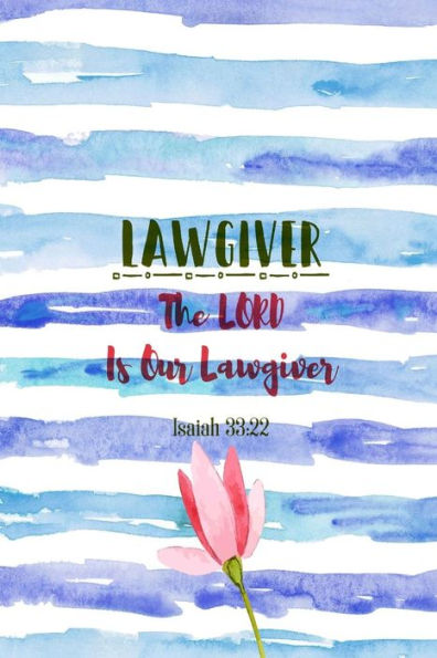 The Lord Is Our Lawgiver: Names Of Jesus Bible Verse Quote Cover Composition Notebook Portable