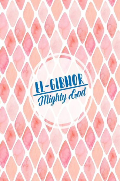 Mighty God: Names Of God Bible Quote Cover Composition Notebook Portable