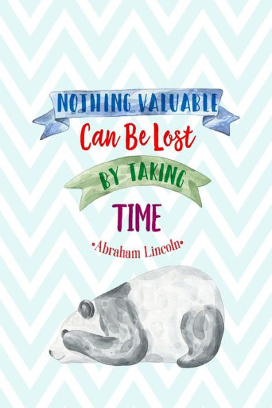 Nothing Valuable Can Be Lost By Taking Time: Blank Lined Journal Book Portable
