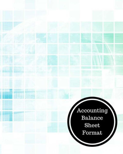 Accounting Balance Sheet Format: Balance Sheet Book