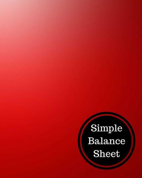 Simple Balance Sheet: Balance Sheet Book