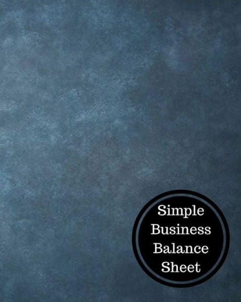 Simple Business Balance Sheet: Balance Sheet Book