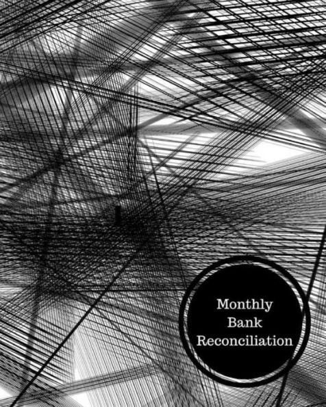 Monthly Bank Reconciliation: Bank Reconciliation Statement
