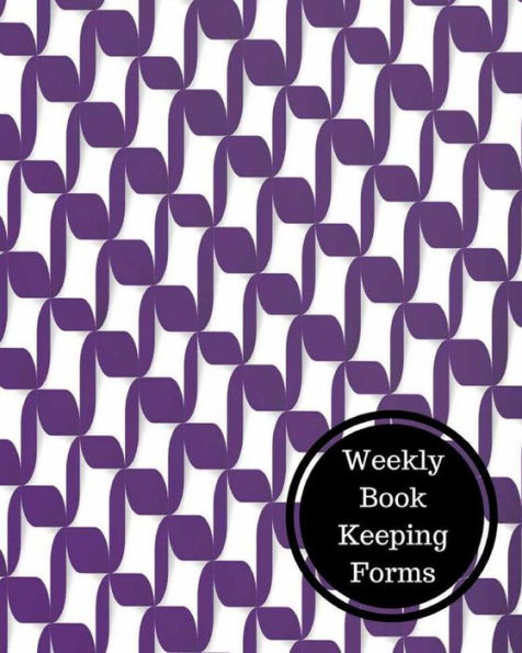 Weekly Book Keeping Forms: Weekly Bookkeeping Record