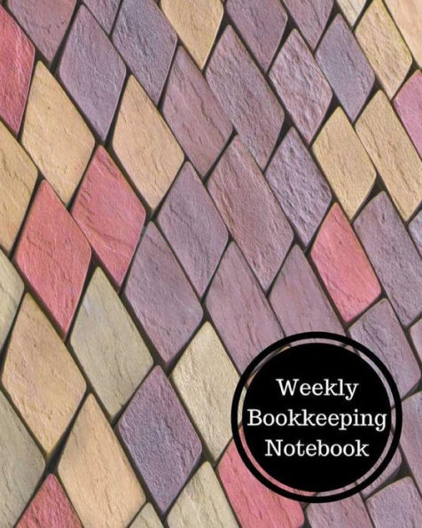 Weekly Bookkeeping Notebook: Weekly Bookkeeping Record