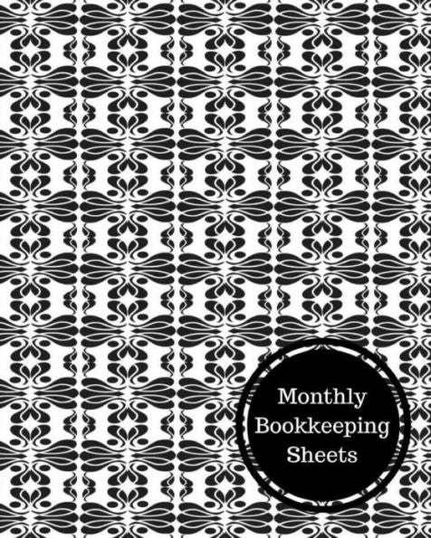 Monthly Bookkeeping Sheets: Monthly Bookkeeping Log