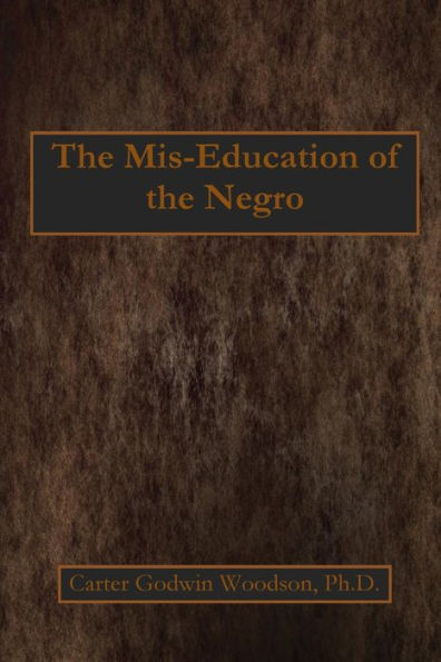 The Mis-Education Of The Negro - 9781538057025