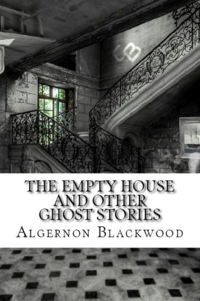 The Empty House And Other Ghost Stories - 9781538057742
