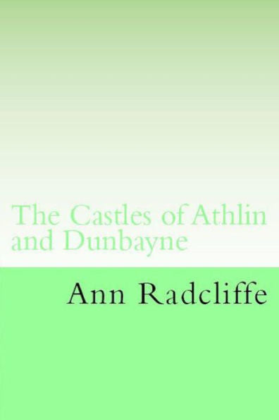 The Castles Of Athlin And Dunbayne - 9781538057773