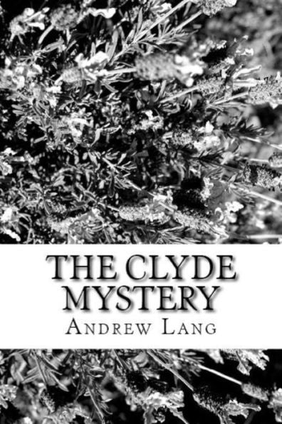 The Clyde Mystery - 9781538058138
