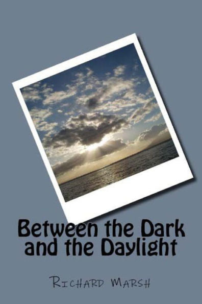 Between The Dark And The Daylight - 9781538062319