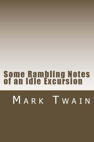 Some Rambling Notes Of An Idle Excursion - 9781538063422