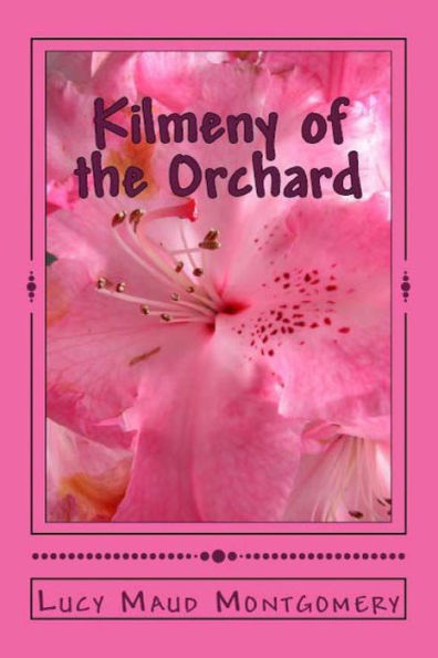 Kilmeny Of The Orchard - 9781538063651