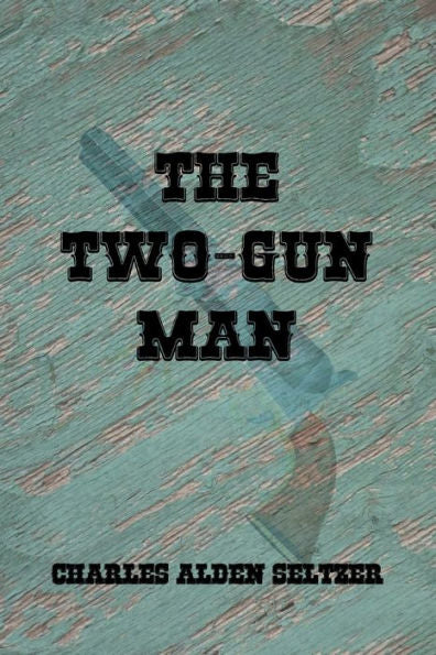The Two-Gun Man