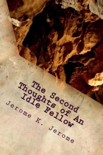 The Second Thoughts Of An Idle Fellow - 9781538065372
