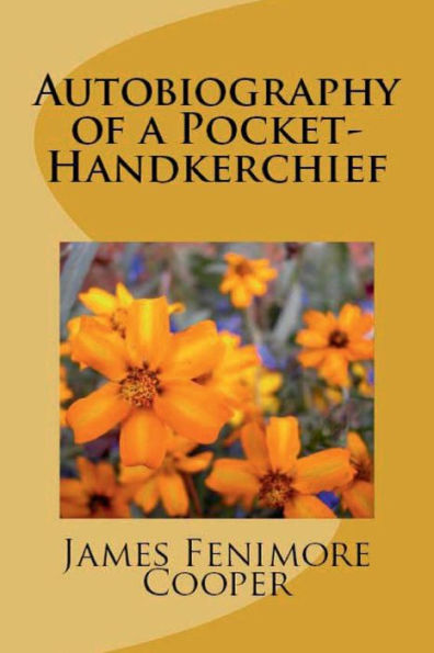 Autobiography Of A Pocket-Handkerchief - 9781538065839