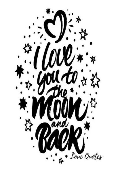 Love Quotes: Lined Journals