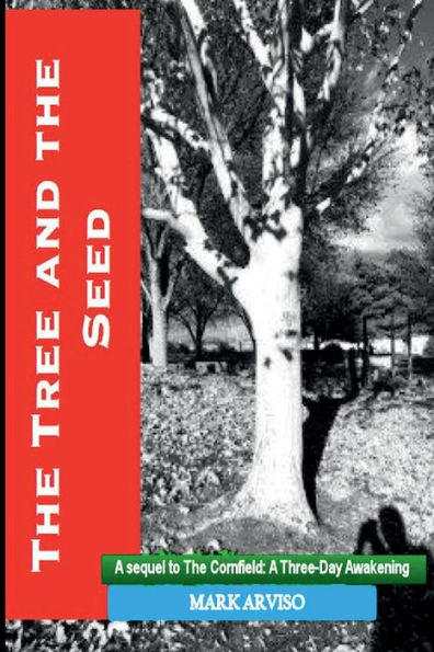The Tree And The Seed: A Cultivation Of The Heart