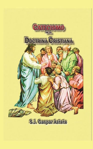 Catecismo De La Doctrina Cristiana (Spanish Edition) - 9781538073223