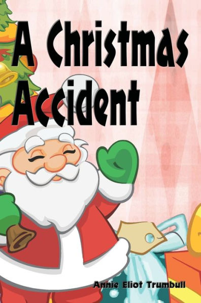 A Christmas Accident (Illustrated Edition): And Other Stories
