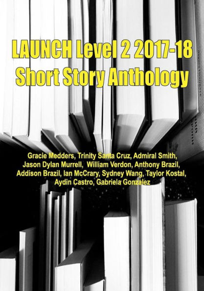 Ready For Lift Off: Launch Level 2 2017-2018 Anthology (Vol 2):
