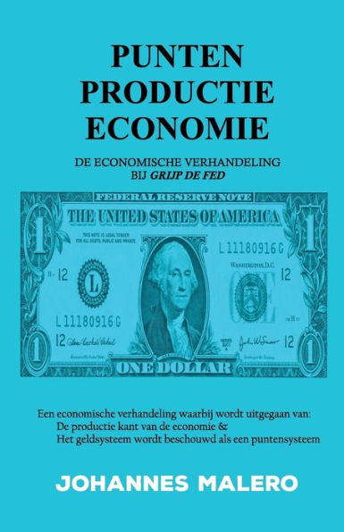 Punten Productie Economie: De Economische Verhandeling Bij Grijp De Fed (Dutch Edition)