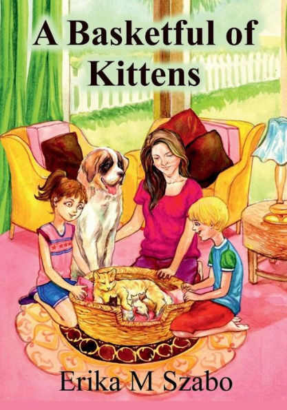 A Basketful Of Kittens: The Bff Gang's Kitten Rescue Adventure