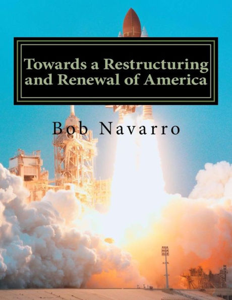 Towards A Restructuring And Renewal Of America