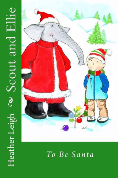 Scout And Ellie: To Be Santa