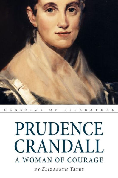 Prudence Crandall A Woman Of Courage