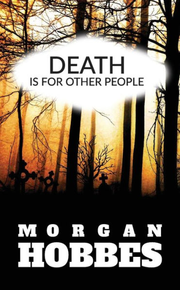 Death Is For Other People