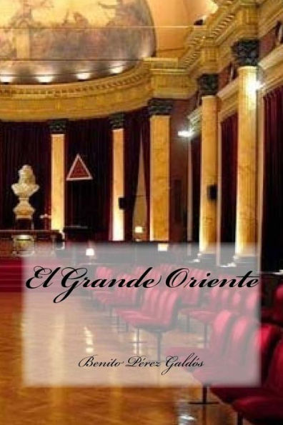 El Grande Oriente (Spanish Edition) - 9781539020530