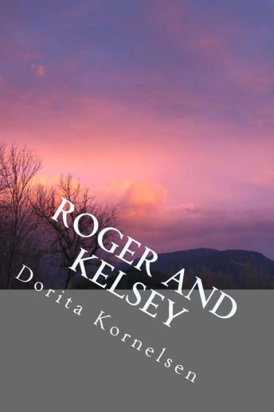 Roger And Kelsey