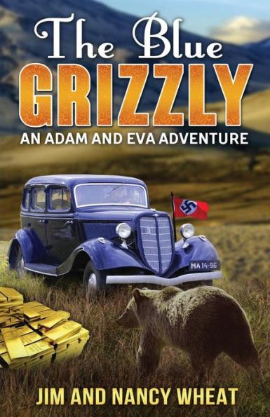 The Blue Grizzly: An Adam And Eva Adventure