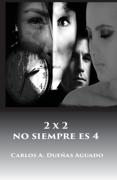 2 X 2 No Siempre Es 4 (Spanish Edition)