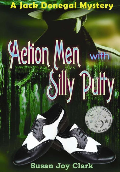 Action Men With Silly Putty: A Jack Donegal Mystery