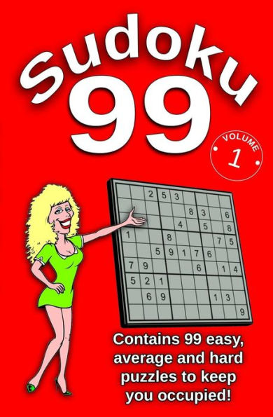Sudoku 99 - Contains 99 Easy, Average And Hard Puzzles To Keep You Occupied