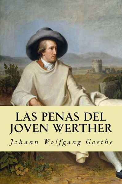 Las Penas Del Joven Werther (Spanish Edition) - 9781539047087