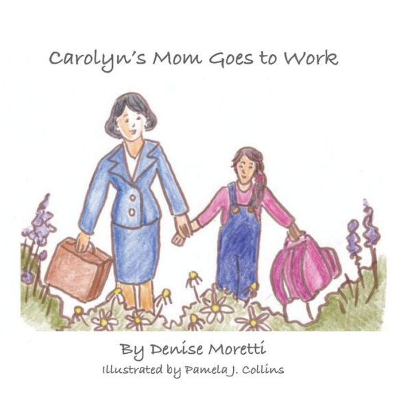 Carolyn's Mom Goes To Work