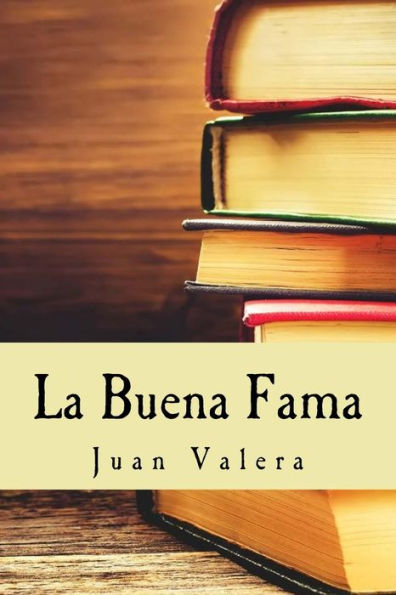La Buena Fama (Spanish Edition)