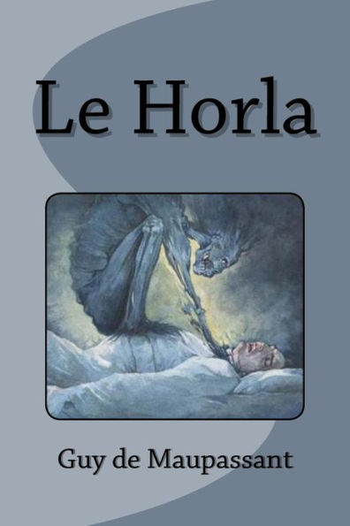 Le Horla (French Edition) - 9781539058328